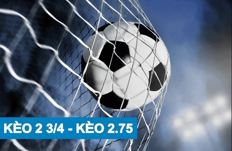 kèo chấp 2 3/4 là sao